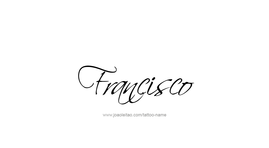 Tattoo Design  Name Francisco   