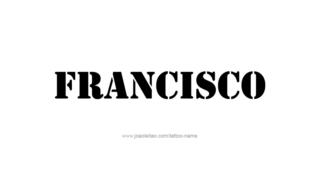 Tattoo Design  Name Francisco   