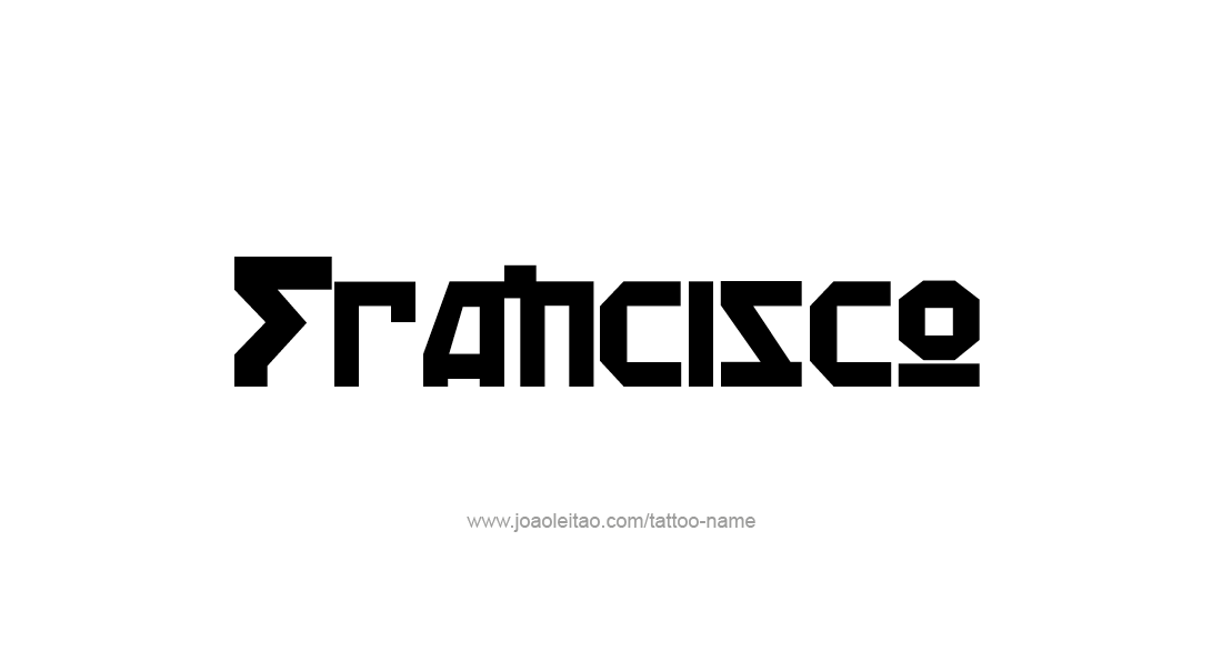 Tattoo Design  Name Francisco   