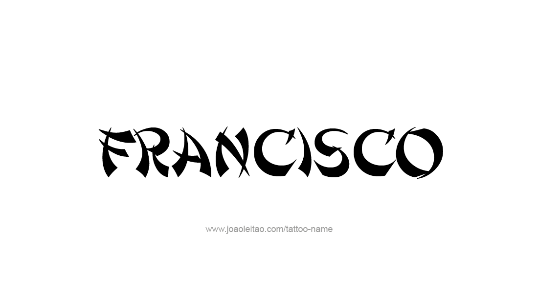 Tattoo Design  Name Francisco