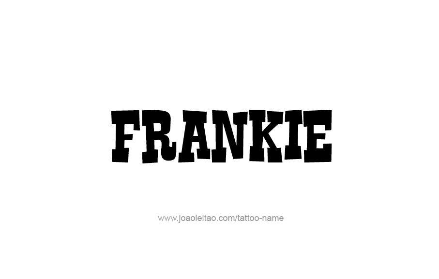 Tattoo Design  Name Frankie   