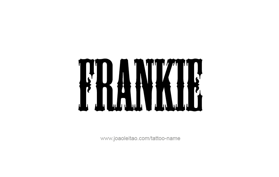 Tattoo Design  Name Frankie   