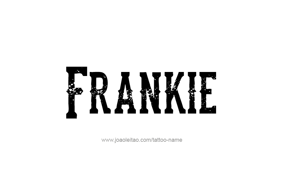 Tattoo Design  Name Frankie   