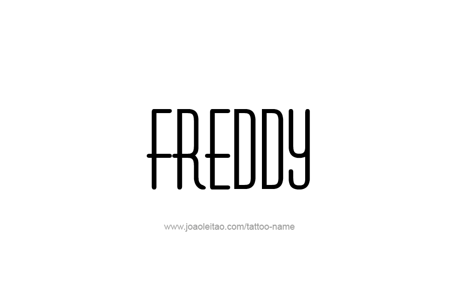 Tattoo Design  Name Freddy   