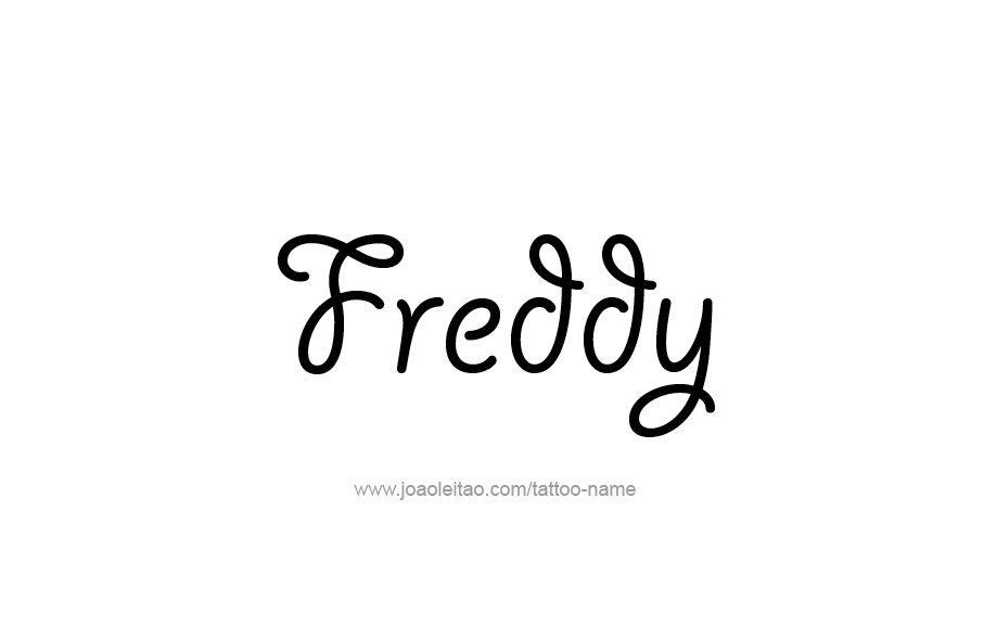 Tattoo Design  Name Freddy   