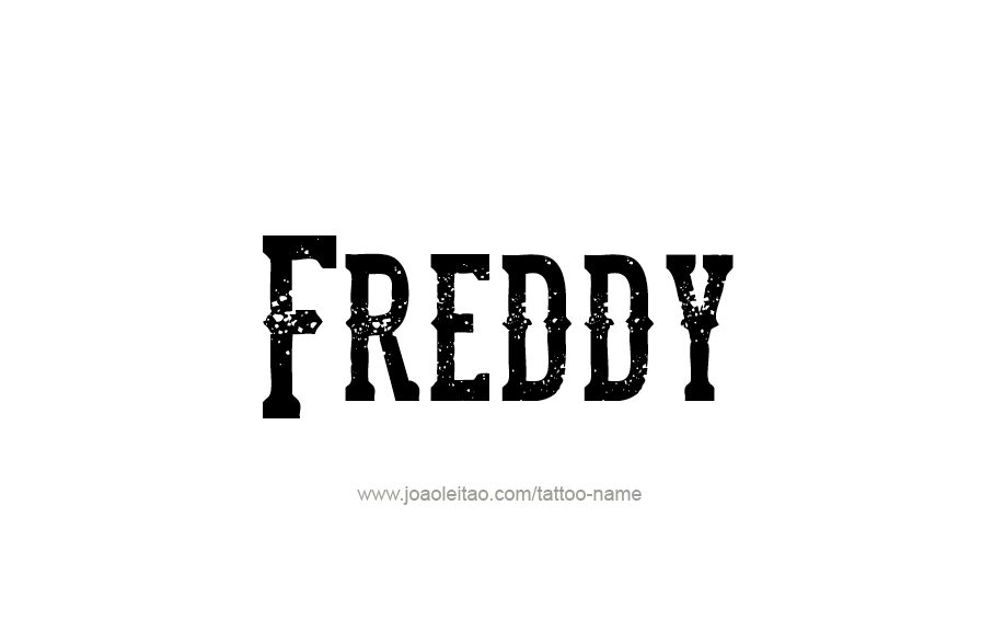 Tattoo Design  Name Freddy   