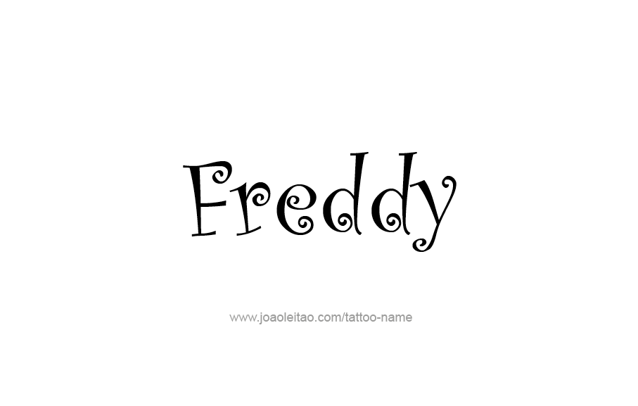 Tattoo Design  Name Freddy   