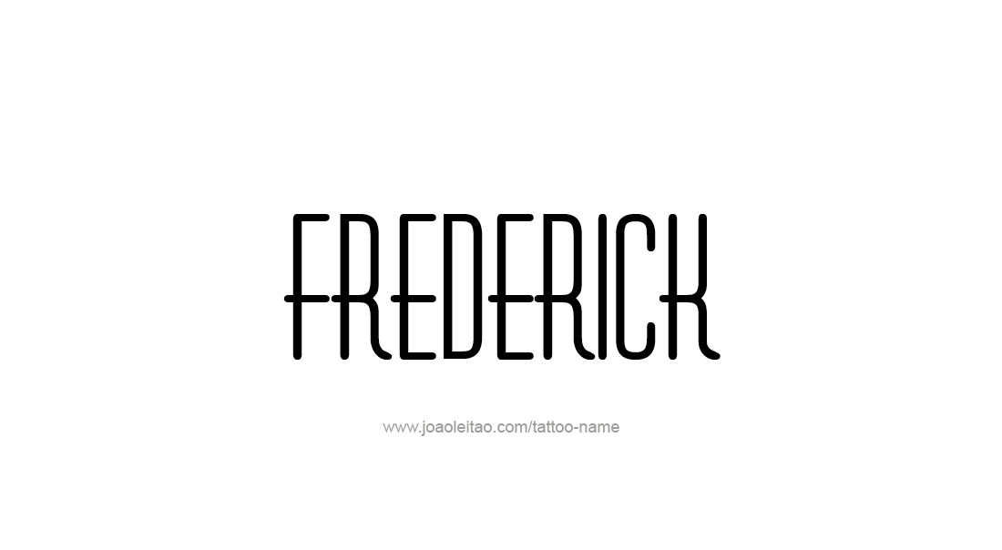 Tattoo Design  Name Frederick   