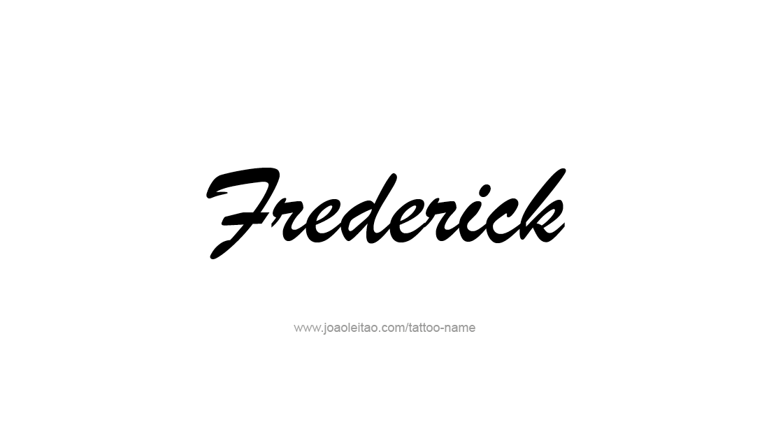 Tattoo Design  Name Frederick   