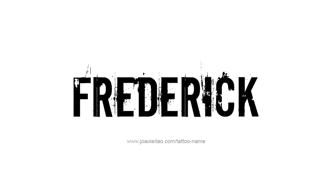 Tattoo Design  Name Frederick   