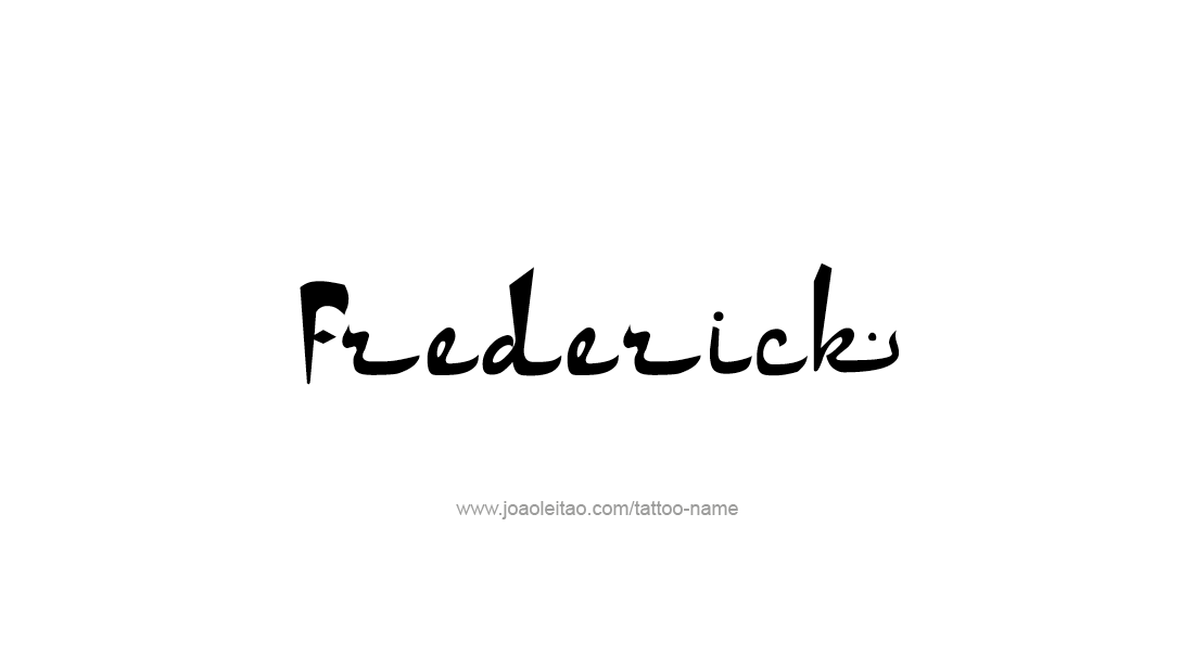 Tattoo Design  Name Frederick   