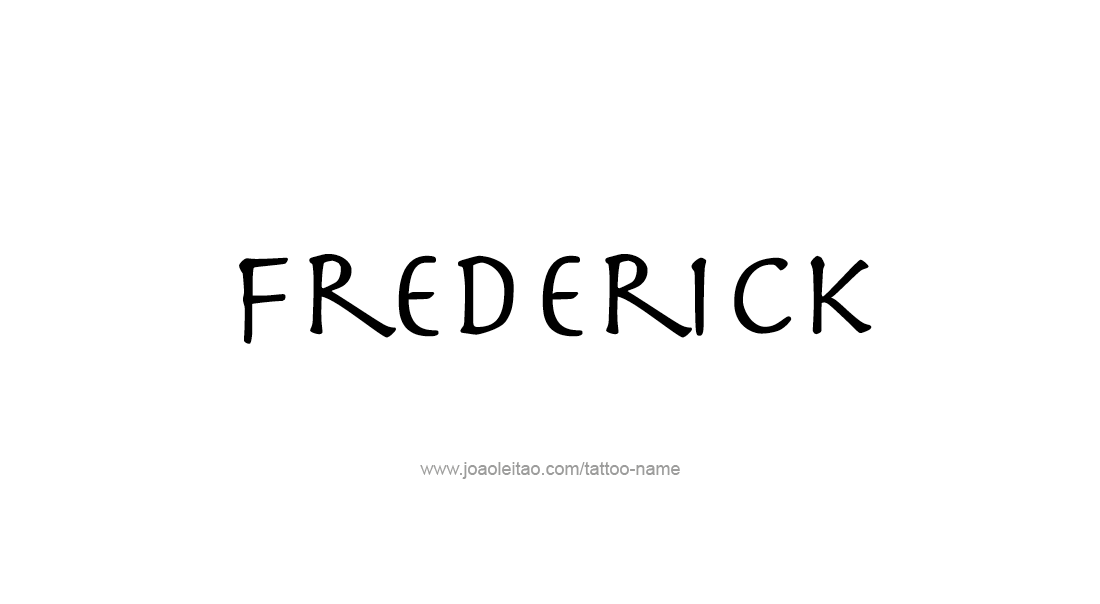 Tattoo Design  Name Frederick   