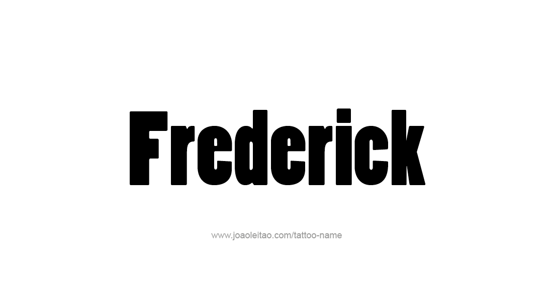 Tattoo Design  Name Frederick   