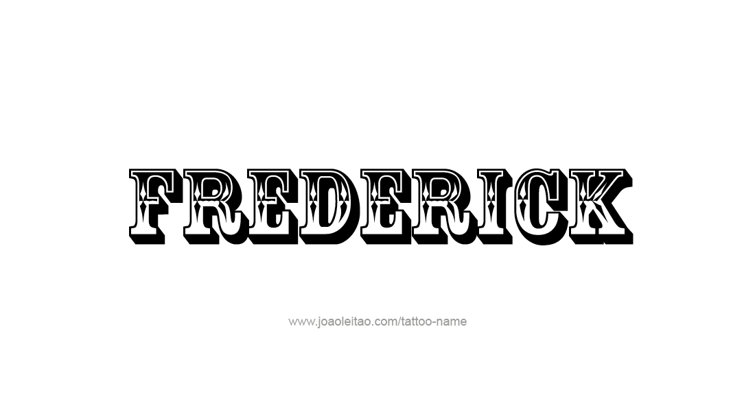 Tattoo Design  Name Frederick   