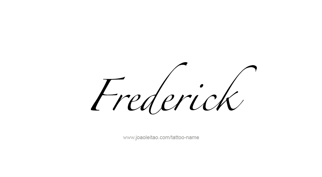 Tattoo Design  Name Frederick   