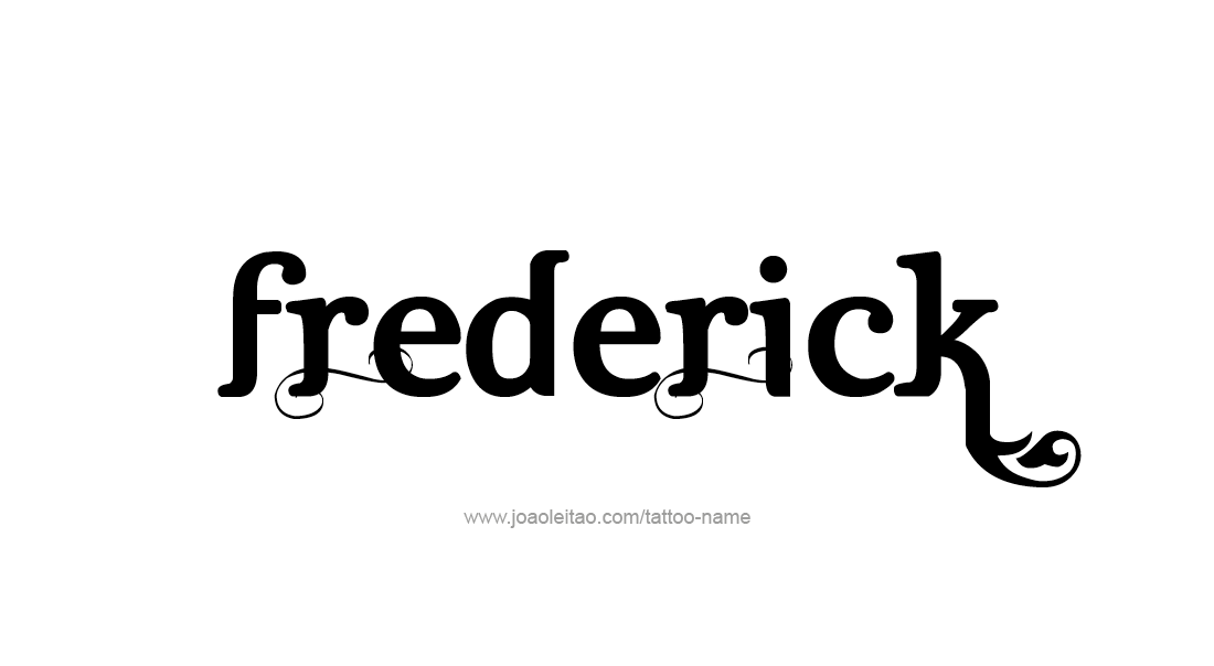 Tattoo Design  Name Frederick   