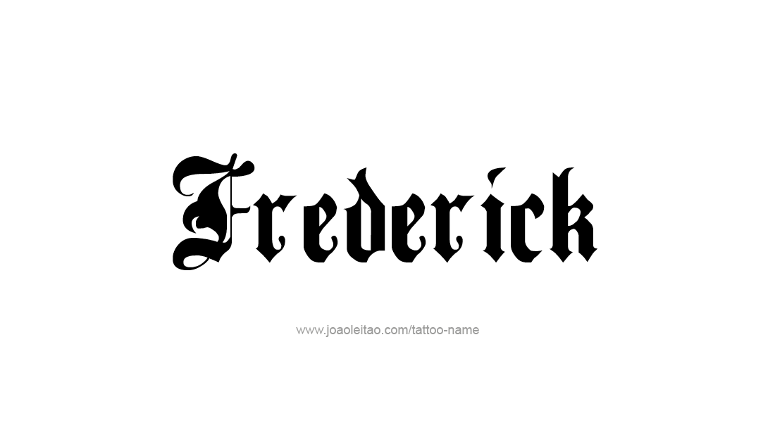 Tattoo Design  Name Frederick   