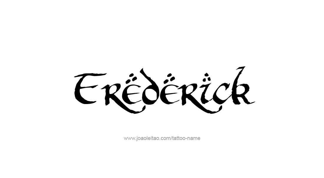 Tattoo Design  Name Frederick   