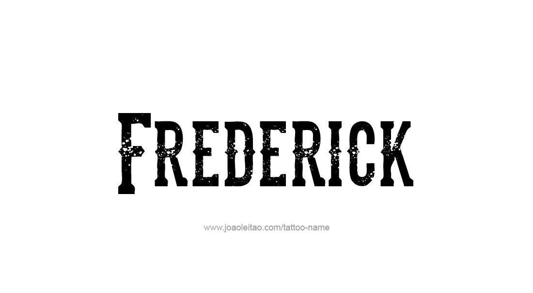 Tattoo Design  Name Frederick   