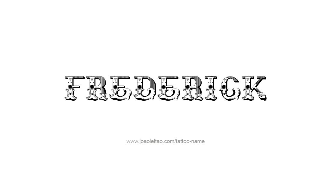 Tattoo Design  Name Frederick   