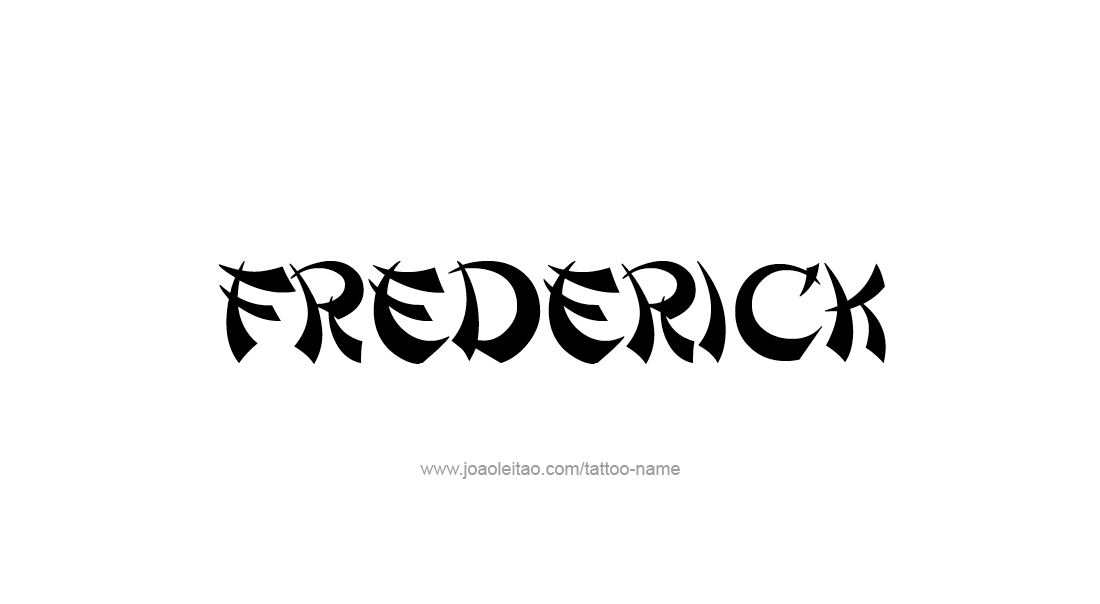Tattoo Design  Name Frederick