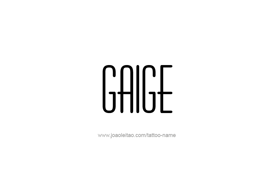 Tattoo Design  Name Gaige   