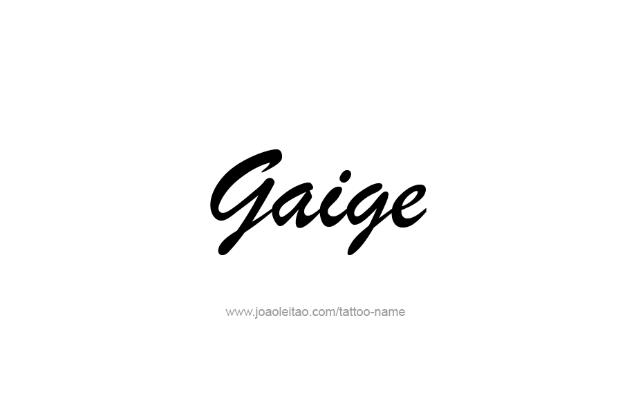 Tattoo Design  Name Gaige   