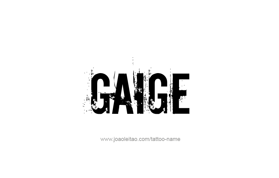 Tattoo Design  Name Gaige   