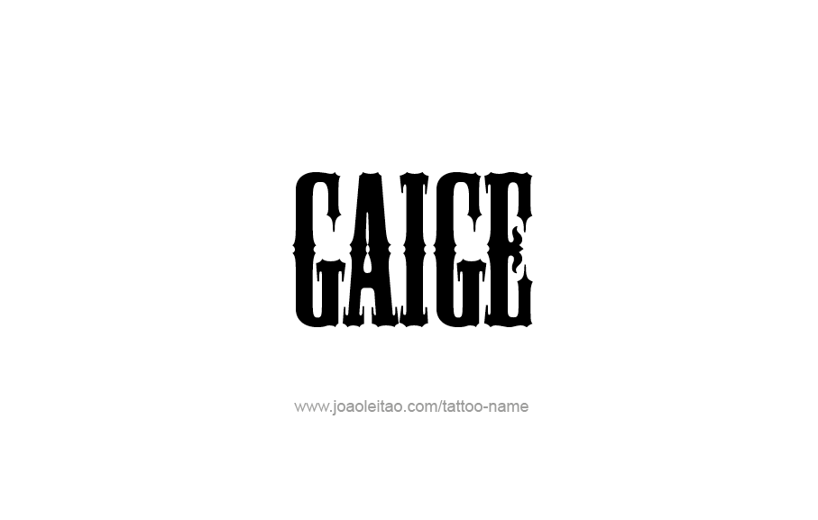 Tattoo Design  Name Gaige   