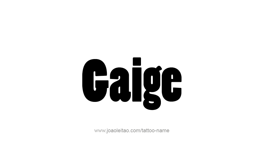 Tattoo Design  Name Gaige   