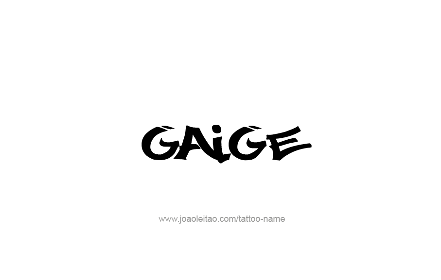 Tattoo Design  Name Gaige   