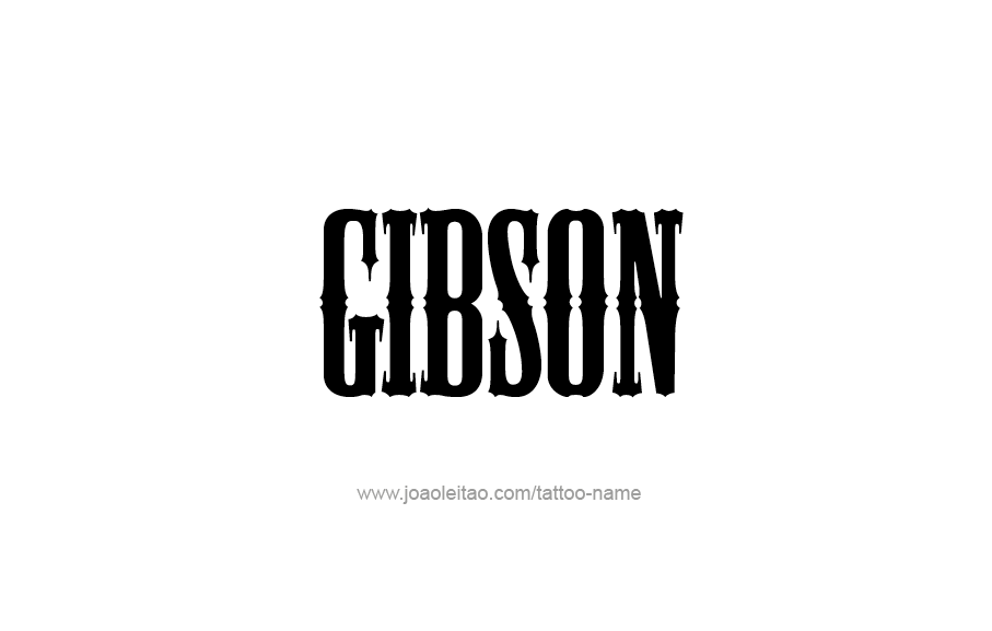 Tattoo Design  Name Gibson   