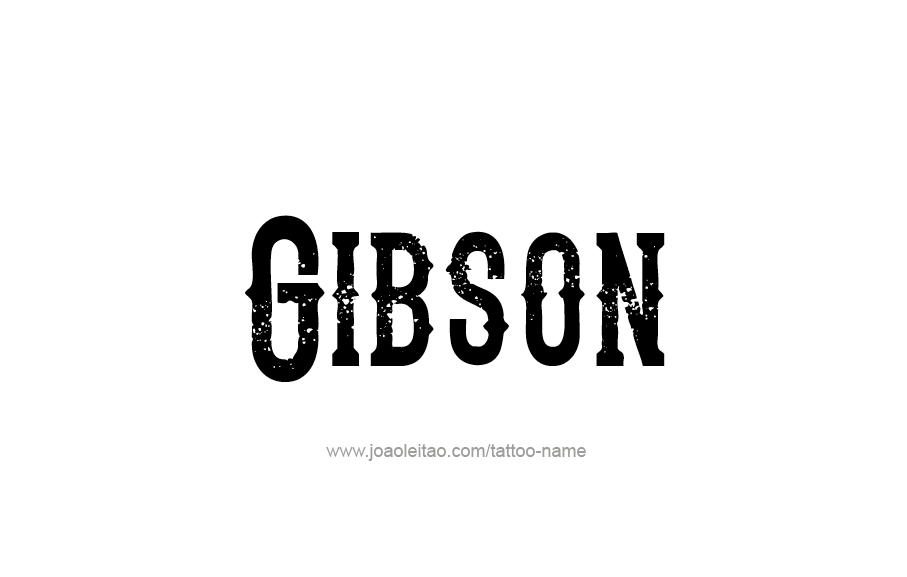 Tattoo Design  Name Gibson   