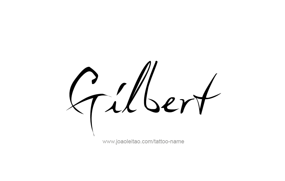 Tattoo Design  Name Gilbert   