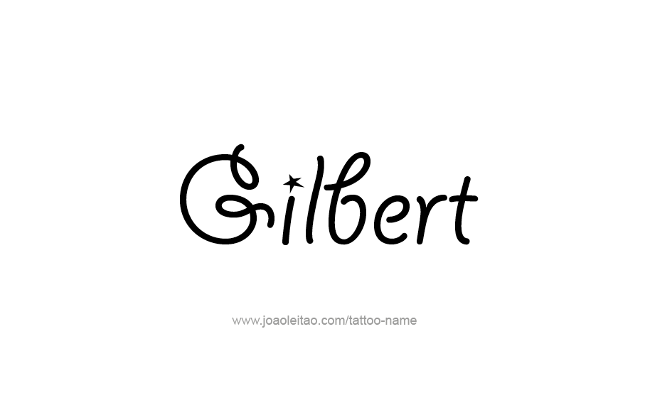 Tattoo Design  Name Gilbert   