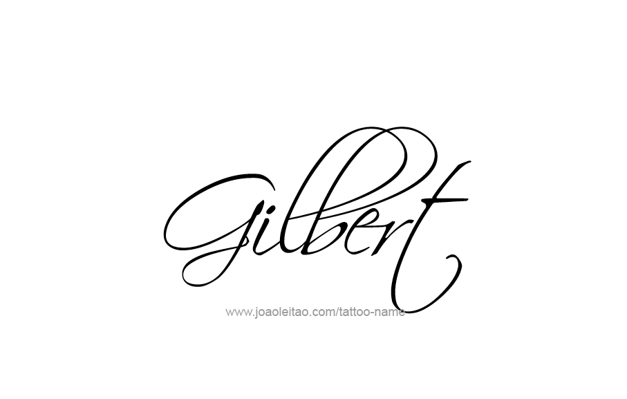 Tattoo Design  Name Gilbert   