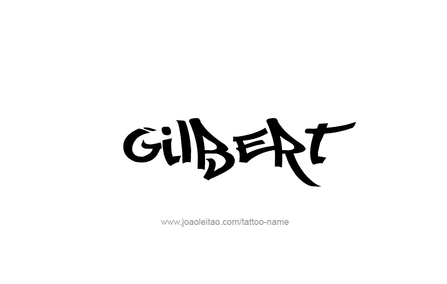 Tattoo Design  Name Gilbert   