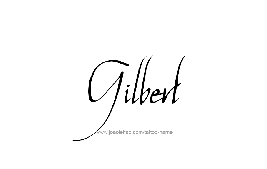 Tattoo Design  Name Gilbert   