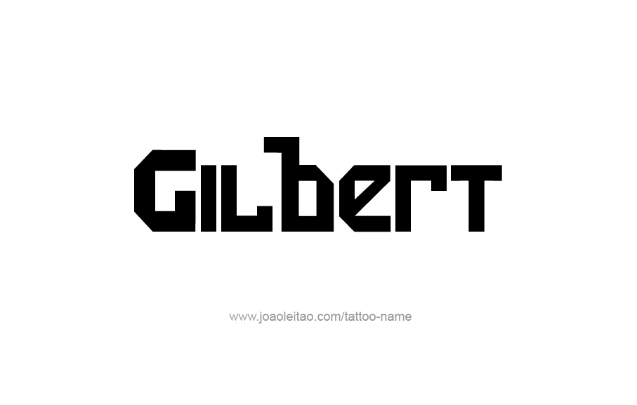 Tattoo Design  Name Gilbert   