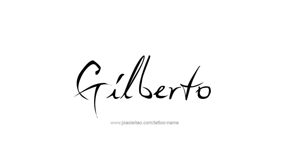 Tattoo Design  Name Gilberto   