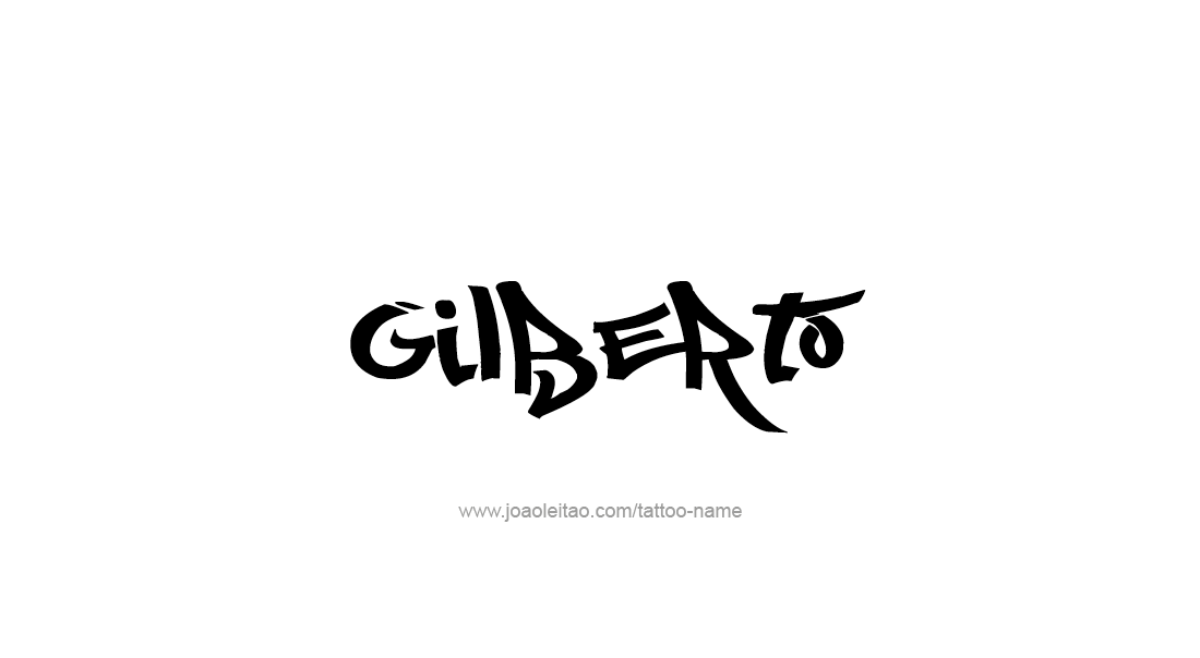 Tattoo Design  Name Gilberto   