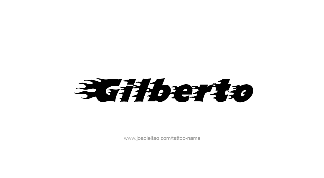 Tattoo Design  Name Gilberto   