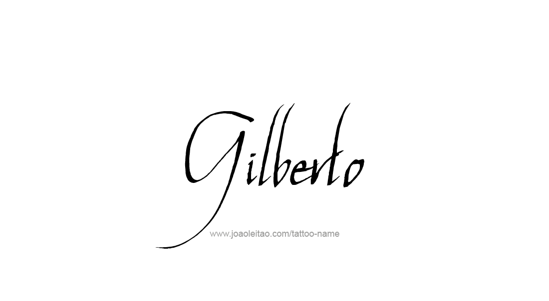 Tattoo Design  Name Gilberto   