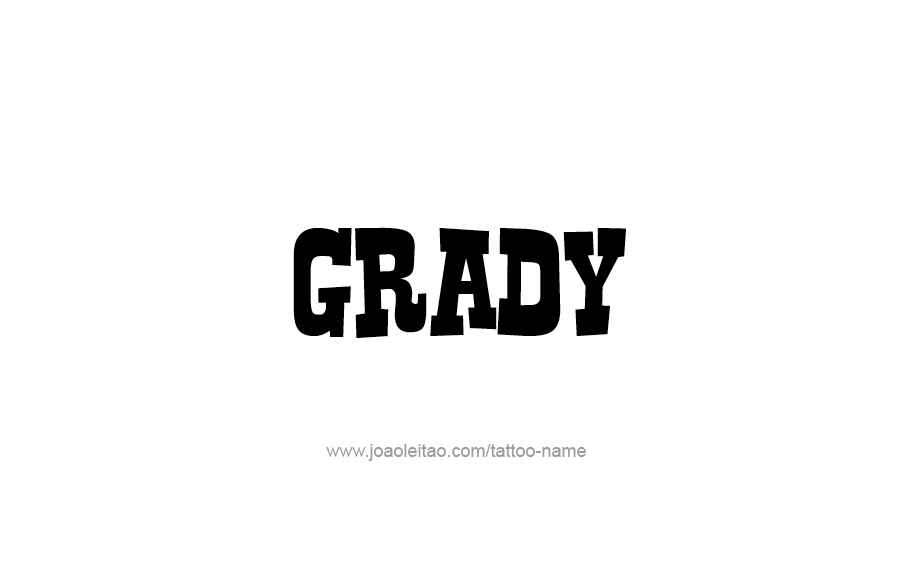 Tattoo Design  Name Grady   