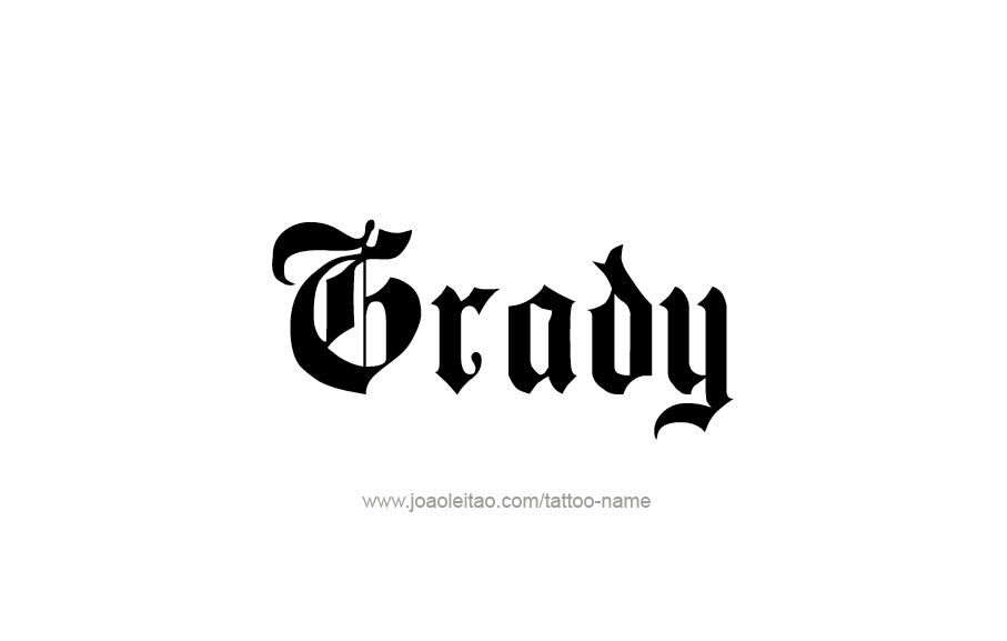 Tattoo Design  Name Grady   