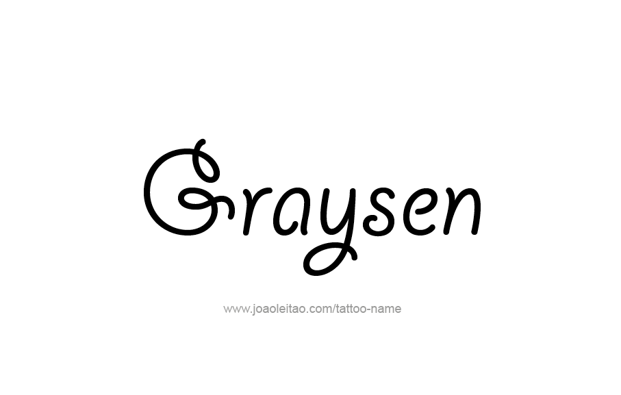 Tattoo Design  Name Graysen   