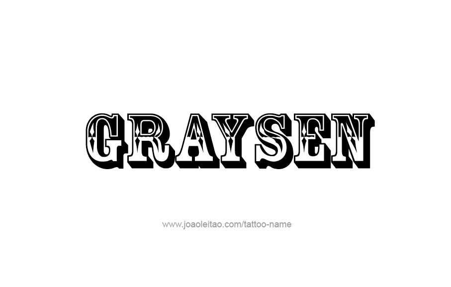 Tattoo Design  Name Graysen   