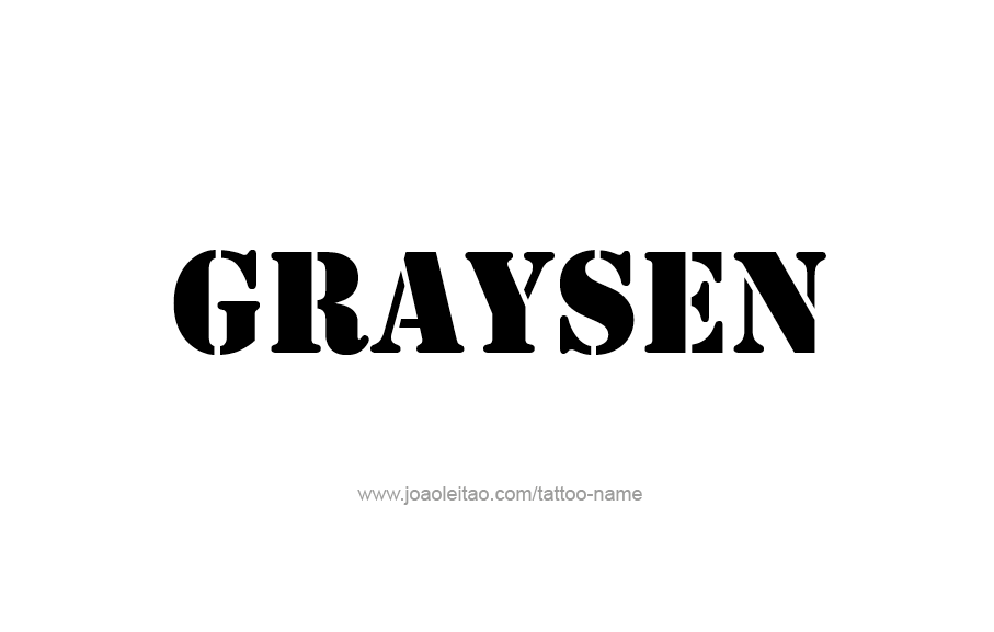 Tattoo Design  Name Graysen   