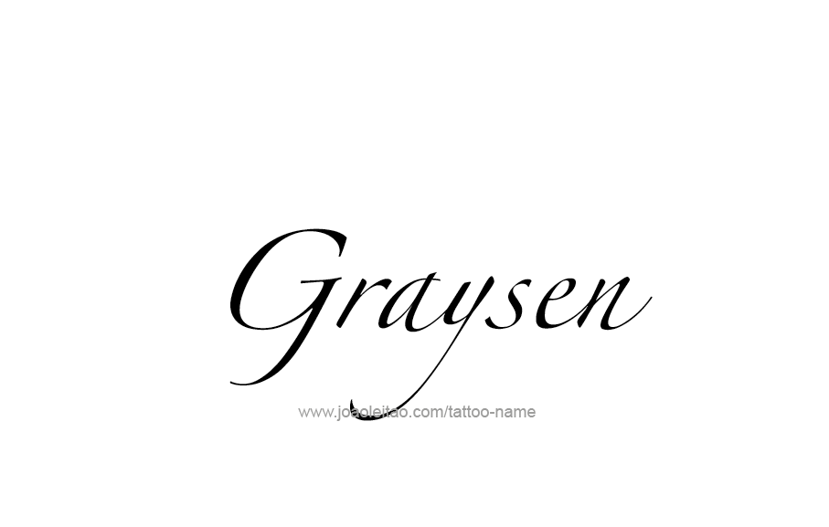 Tattoo Design  Name Graysen   