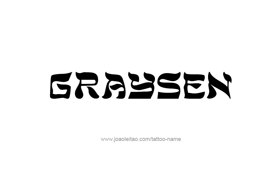 Tattoo Design  Name Graysen   